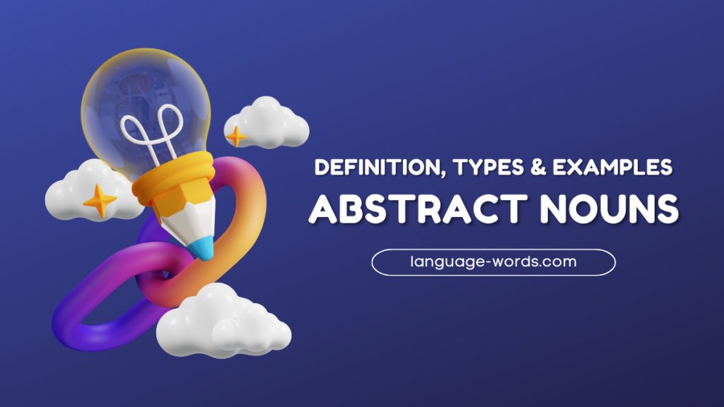 abstract-nouns-definition-types-examples