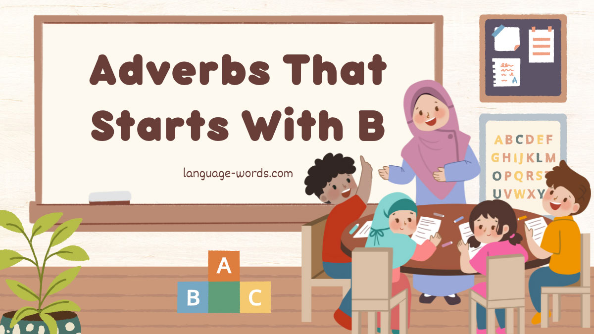 Adverbs That Starts With B