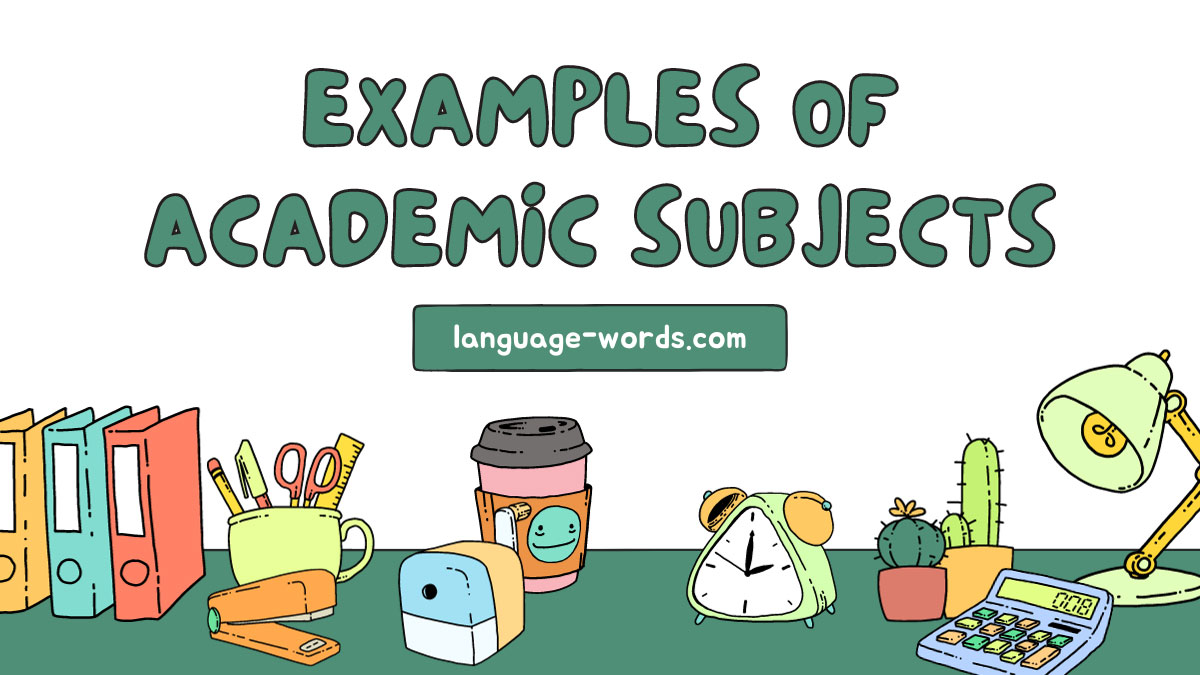 Examples of Academic Subjects