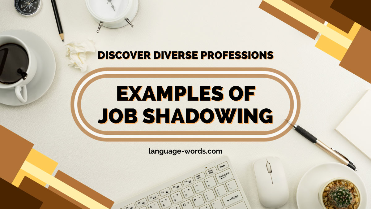 Examples of job shadowing