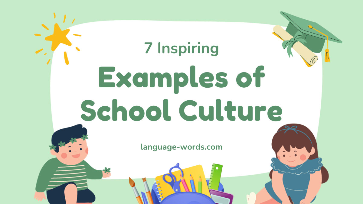 Examples of School Culture