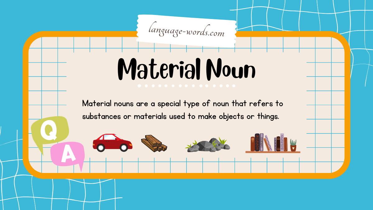 Material Noun: Definition, Types & Examples