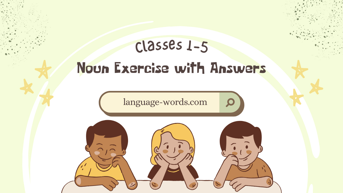 Noun Exercise with Answers for Classes 1-5: Boost Language Skills