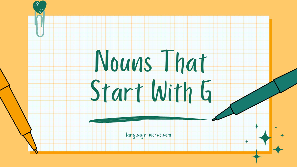 Nouns That Starts With G