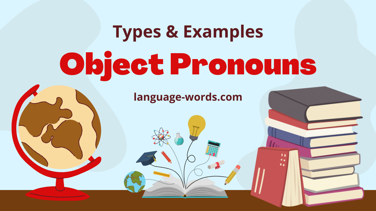 Understanding Object Pronouns: Types & Examples