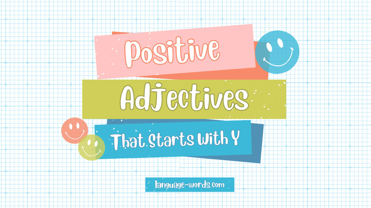 Positive Adjectives That Starts With Y