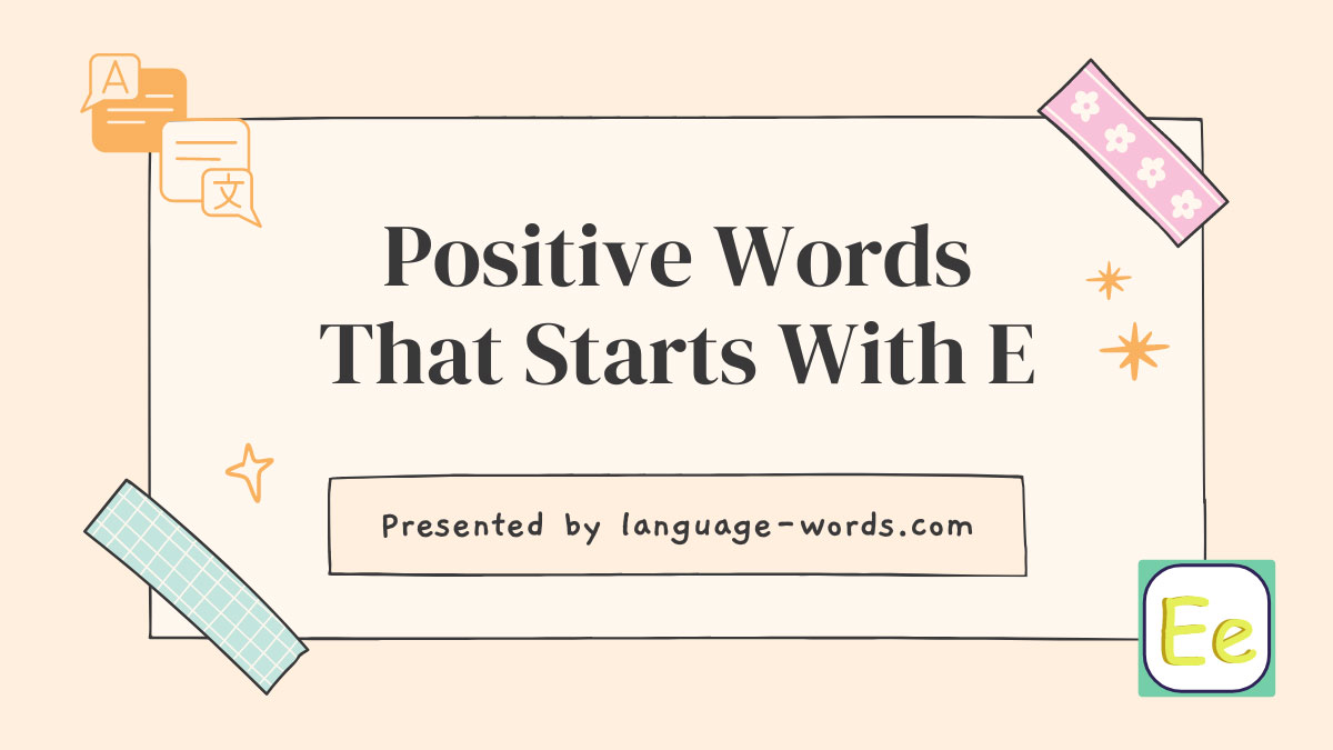 Positive Words That Starts With E