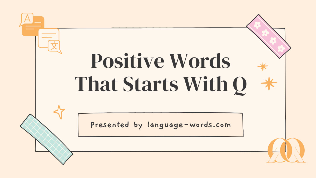 Positive Words That Starts With Q