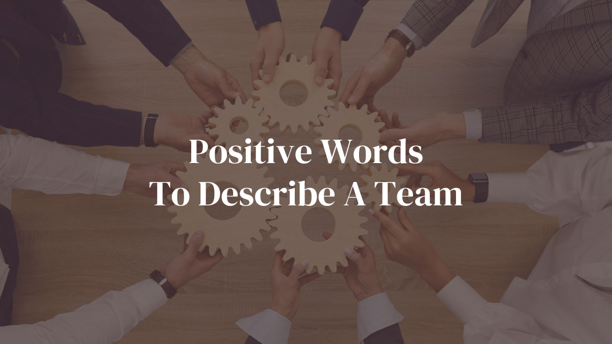 Positive Words To Describe A Team
