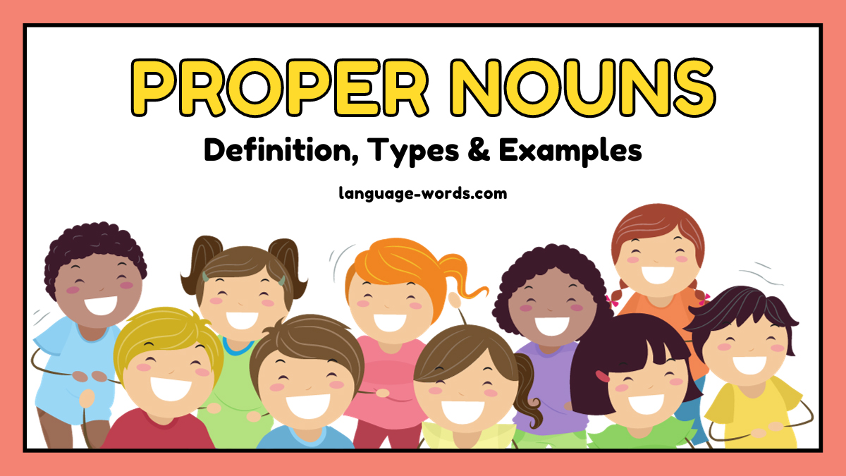 Proper Nouns: Definition, Types & Examples