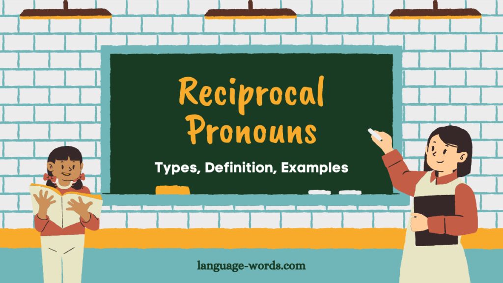 Reciprocal Pronouns Types Examples And Definition