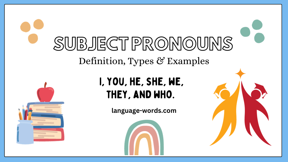 Subject Pronouns: Definition, Types & Examples