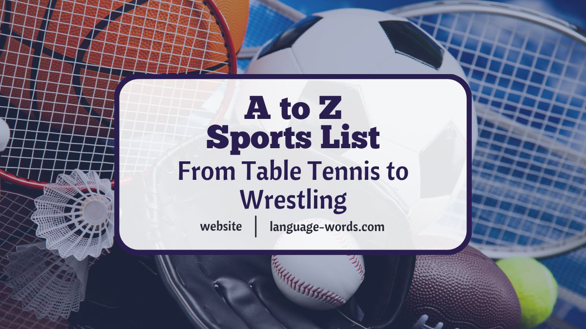 Discover the Ultimate A to Z Sports List: From Table Tennis to Wrestling
