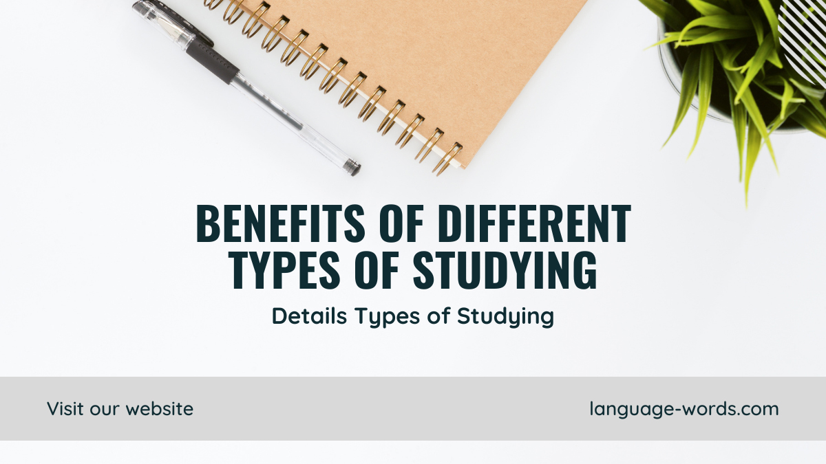 Unlocking the Benefits of Different Types of Studying