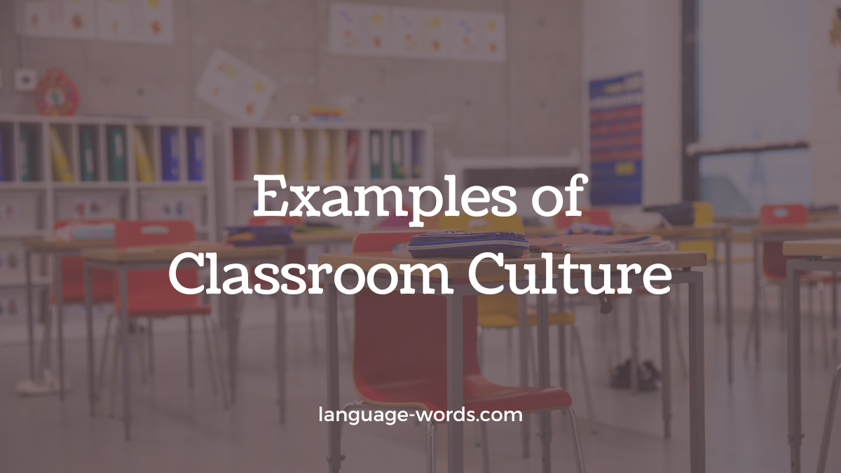 Examples of Classroom Culture