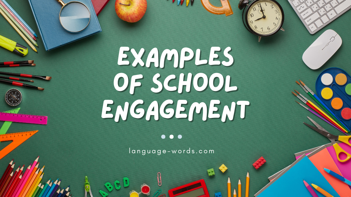 Examples of School Engagement