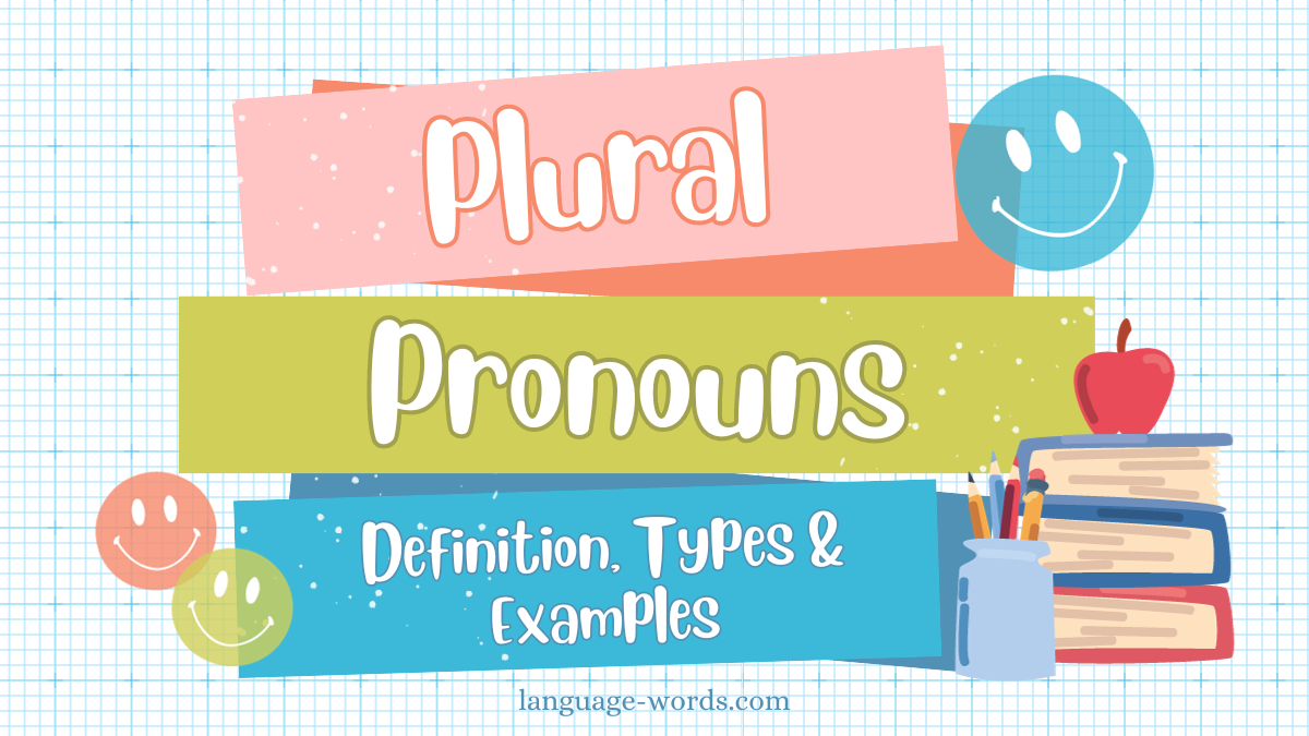 Plural Pronouns: Definition, Types & Examples