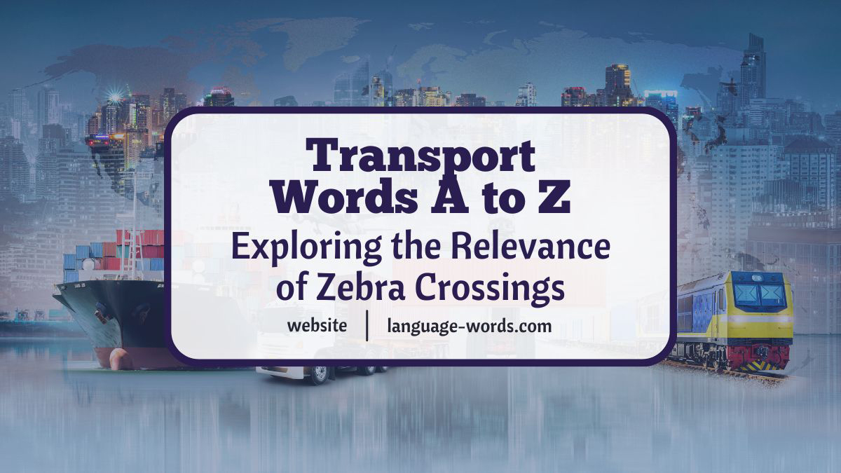 Transport Words A to Z