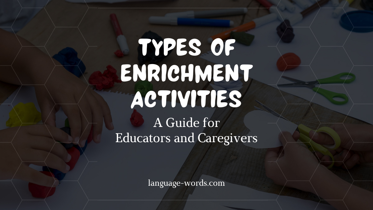 Types of Enrichment Activities
