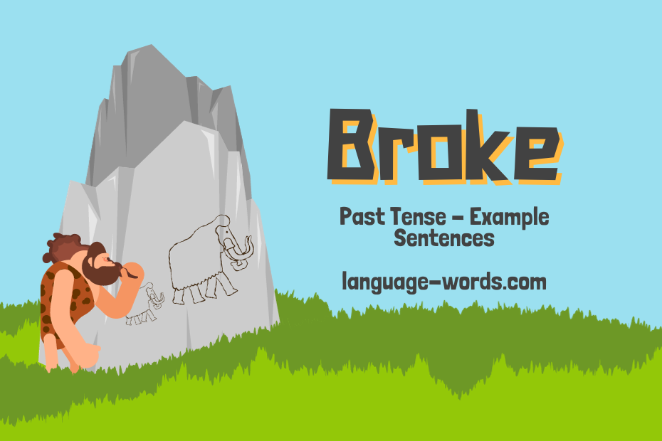 Broke: Understanding the Past Tense Usage
