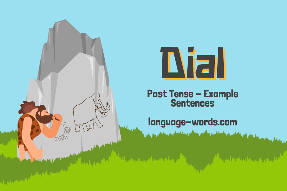 Dial Past Tense: Exploring Regular and Irregular Verbs with Examples