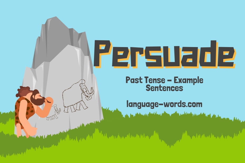 Past Tense Of Persuade