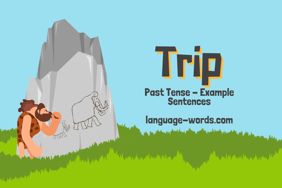“Master the Past Tense of ‘Trip’: Examples & Practice” (53 characters)